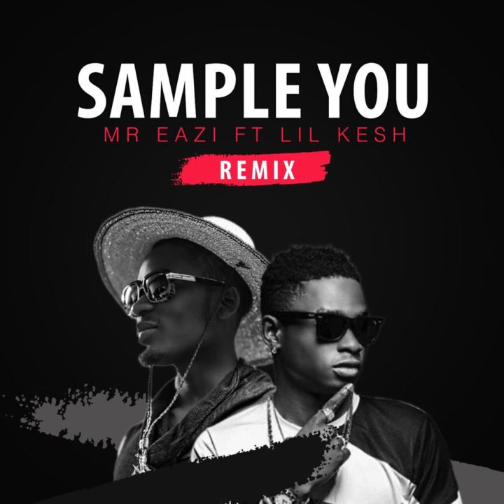 Watch Video: Sample You (Remix) – Mr Eazi Ft. Lil Kesh - Spur Magazine