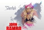 John Rambo by Sheebah Lyrics - Spur Magazine