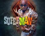 Superman by Ykee Benda Lyrics - Spur Magazine