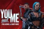 You and Me – Lydia Jazmine Ft. Daddy Andre Lyrics 26 You and Me – Lydia Jazmine Ft. Daddy Andre Lyrics | Spurzine