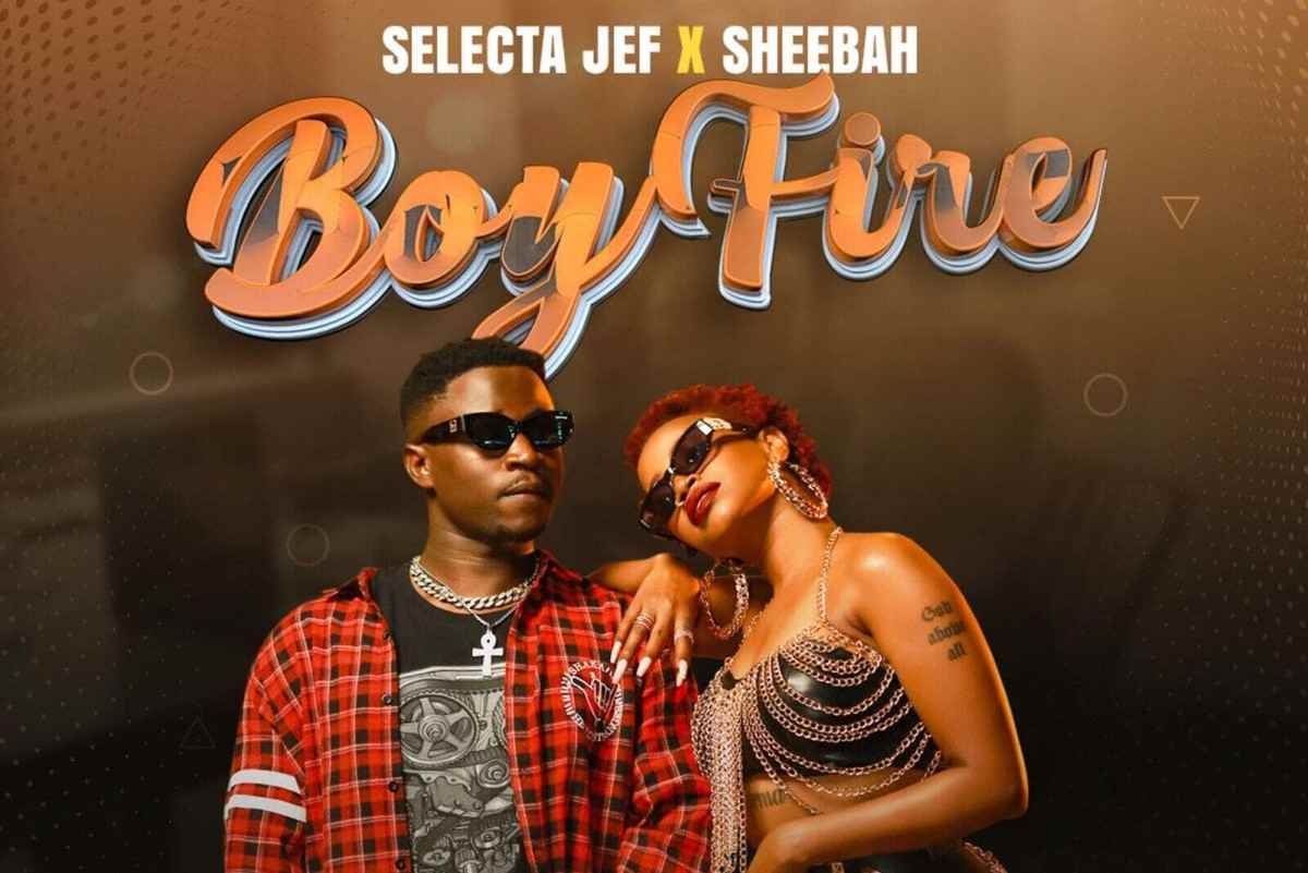 Boy Fire – Selecta Jeff x Sheebah Karungi Lyrics | Spurzine