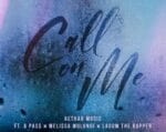 Aethan Music, A Pass, Melissa Mulungi and Lagum The Rapper Drop Hot New Track "Call On Me" | Spurzine
