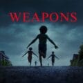 Weapons Movie Gets Praised as New 'Genre-Bending' Horror